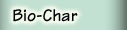 Bio-Char