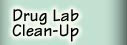 Drug Lab Clean-Up